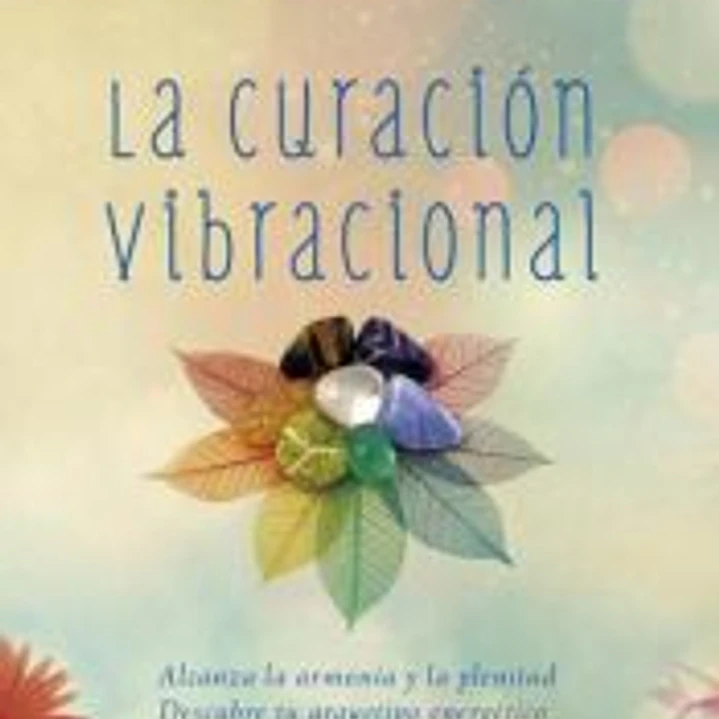 La curación vibracional 1