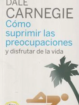 Cómo supirmir las preocupaciones y disfrutar de la vida