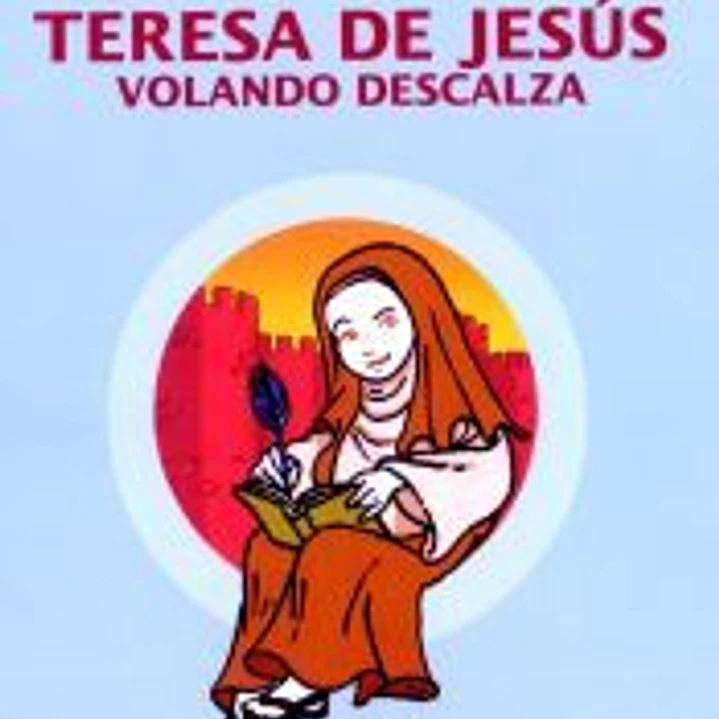 Teresa de Jesús volando descalza 1