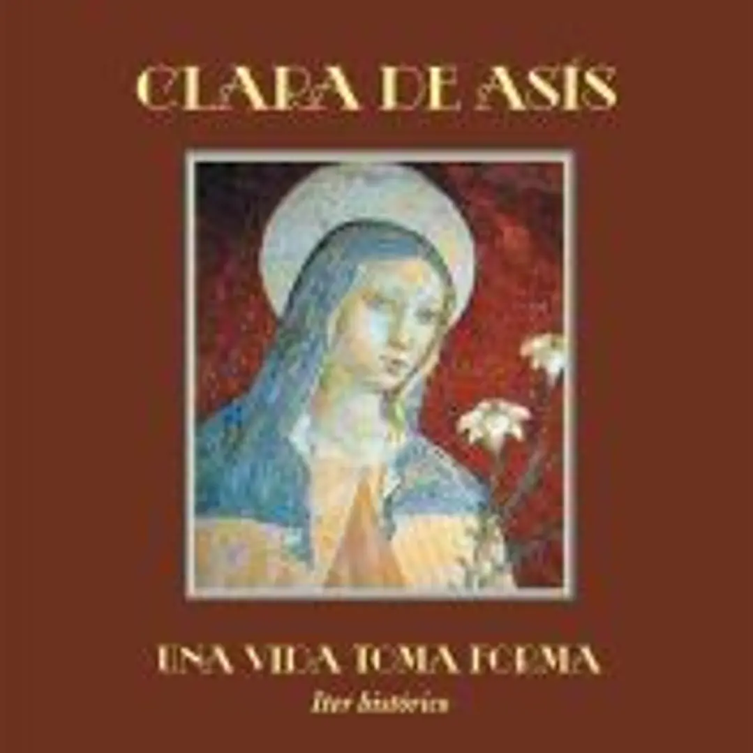 Clara de Asís: Una vida toma forma. Iter Histórico 1