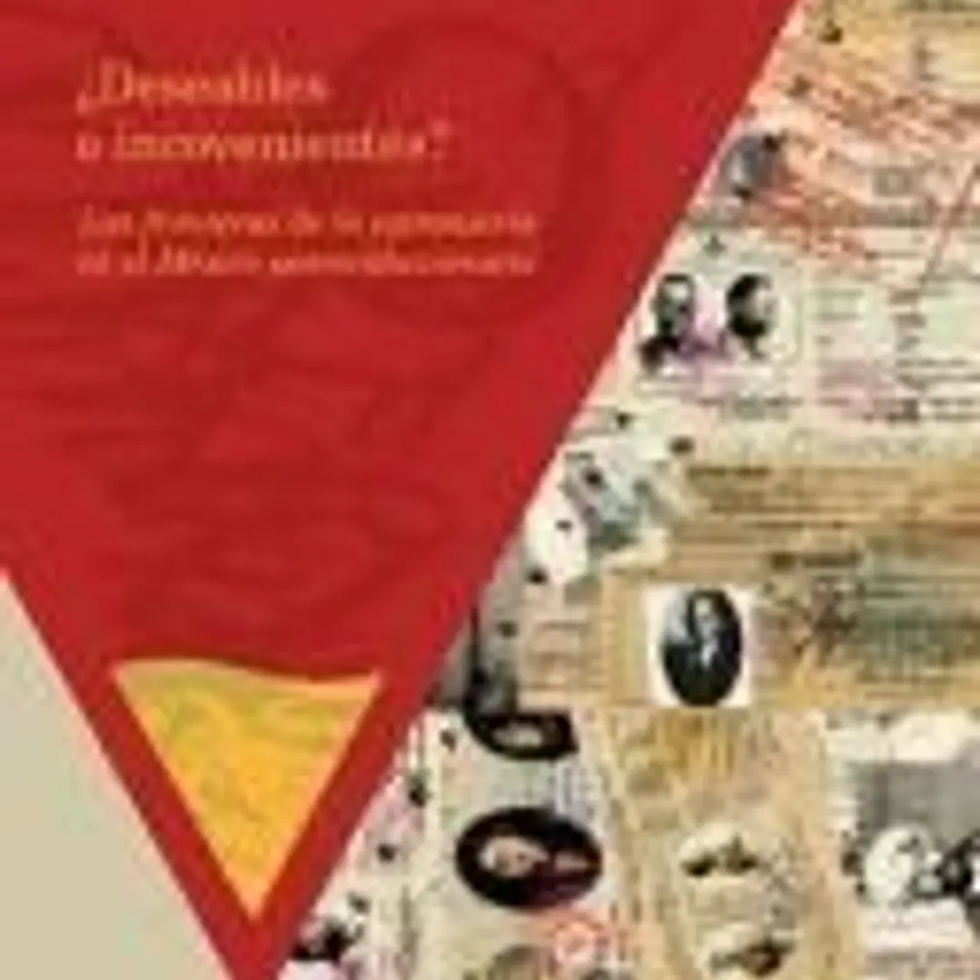 ¿Deseables o inconvenientes? : las fronteras de la extranjería en el México posrevolucionario 1