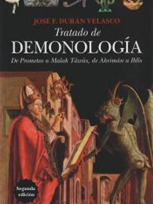 Tratado de demonología: de Prometeo a Malak Tâwûs, de Ahrimán a Iblîs