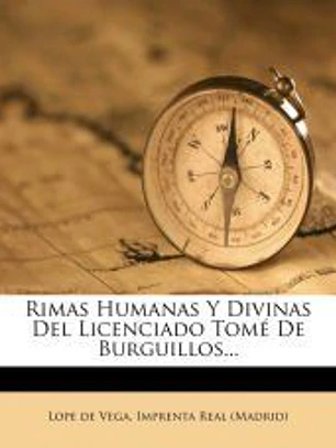 Rimas Humanas y Divinas del Licenciado Tom de Burguillos...
