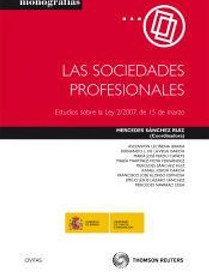 Las sociedades profesionales : estudios sobre la Ley 2-2007, de 15 de marzo
