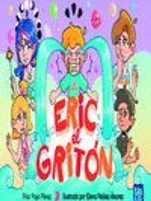 Eric, el Gritón
