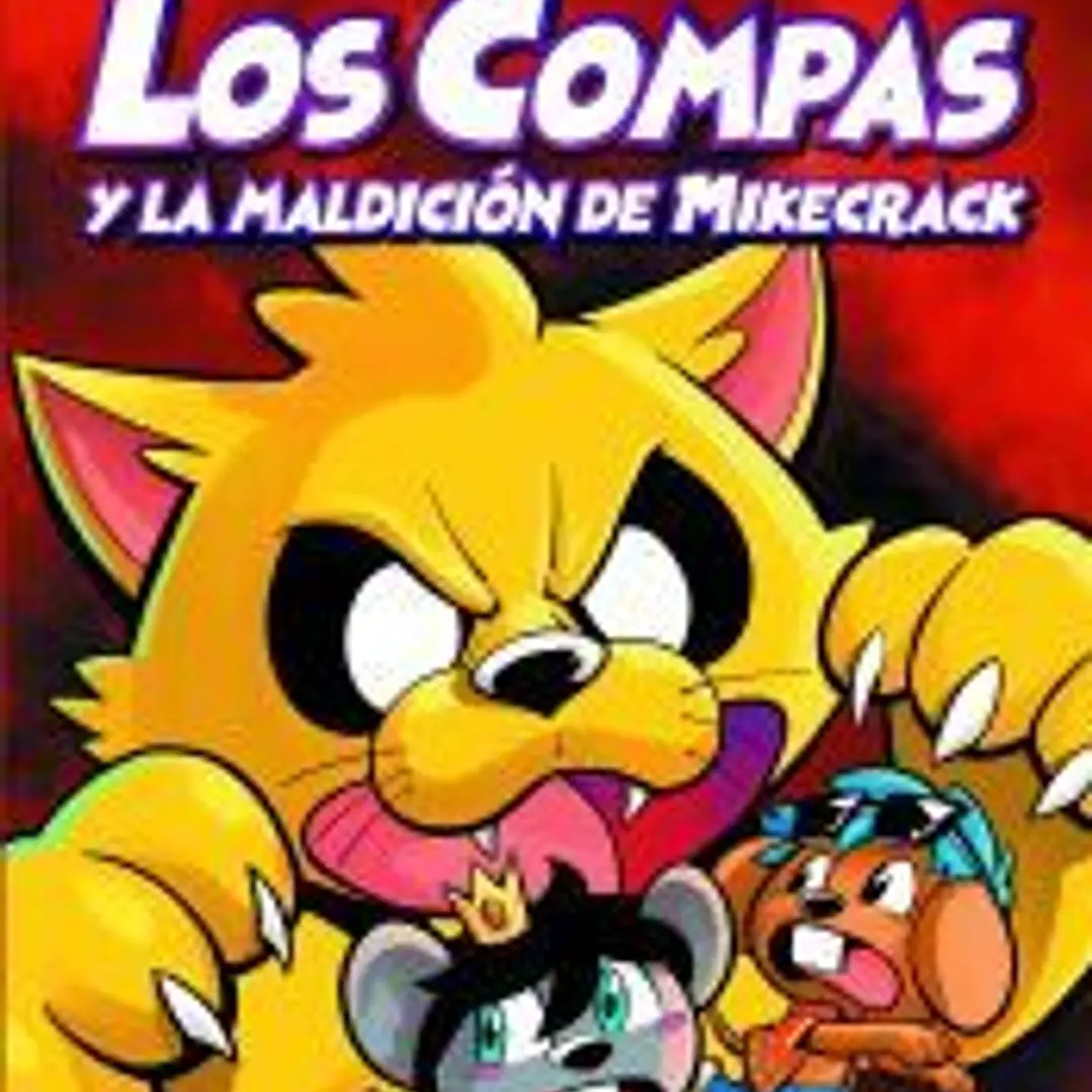 Los Compas y la maldición de Mikecrack 1