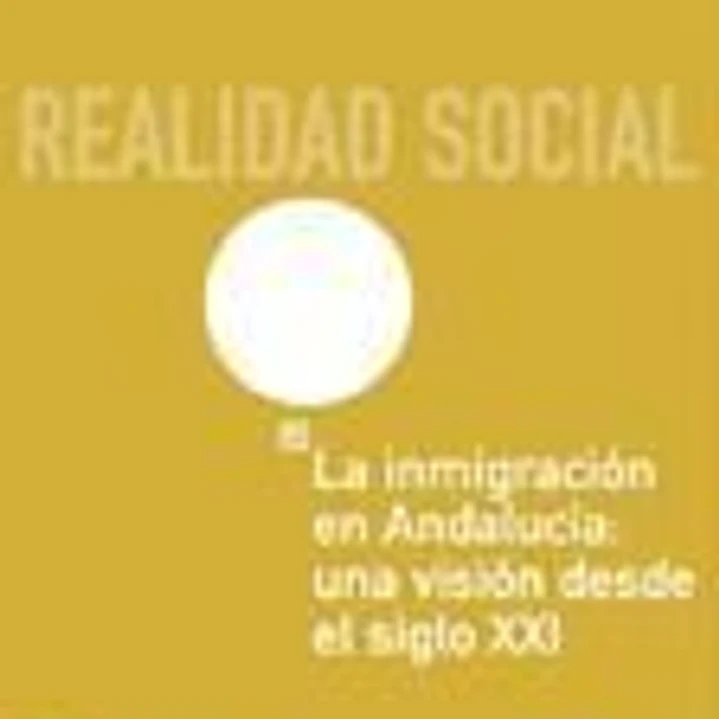 LA INMIGRACION EN ANDALUCIA: UNA VISIÓN DESDE EL SIGLO XXI 1