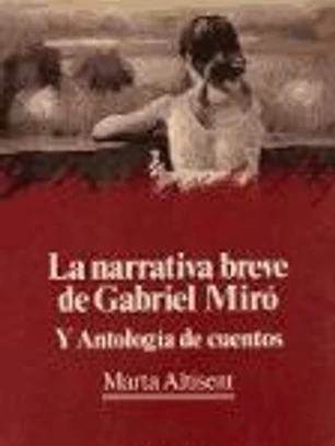 La narrativa breve de Gabriel Miró