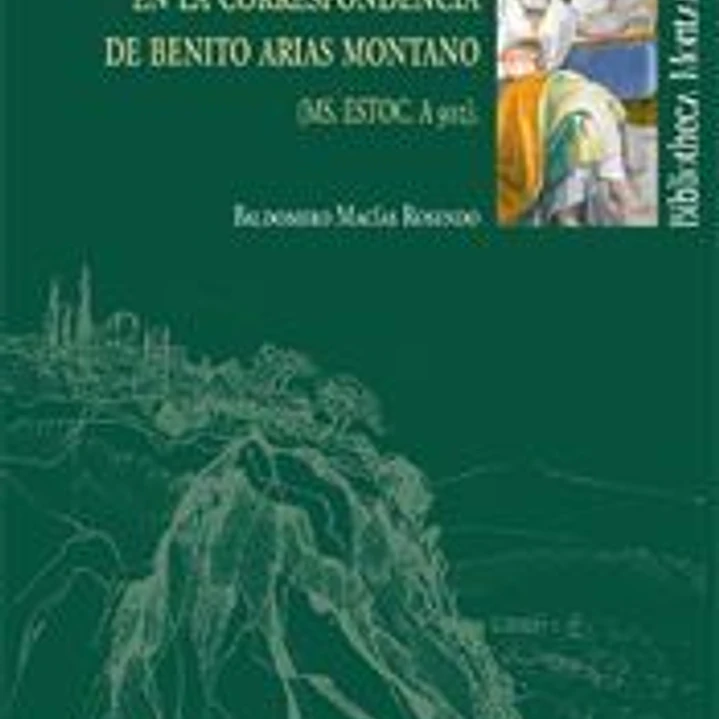 La Biblia Políglota de Amberes en la correspondencia de Benito Arias Montano 1