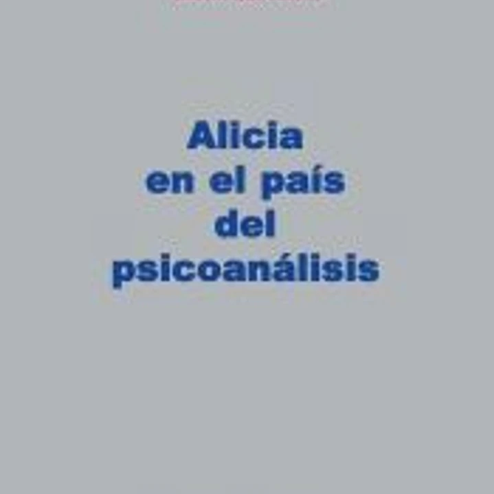 Alicia en el país del psicoanálisis 1