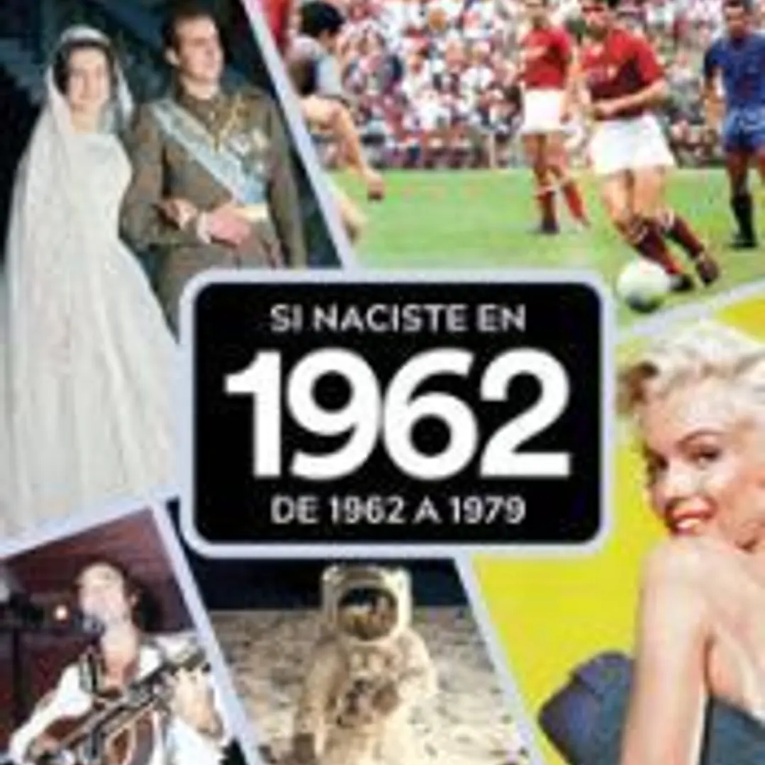 SI NACISTE EN 1962: DE 1962 A 1979 1