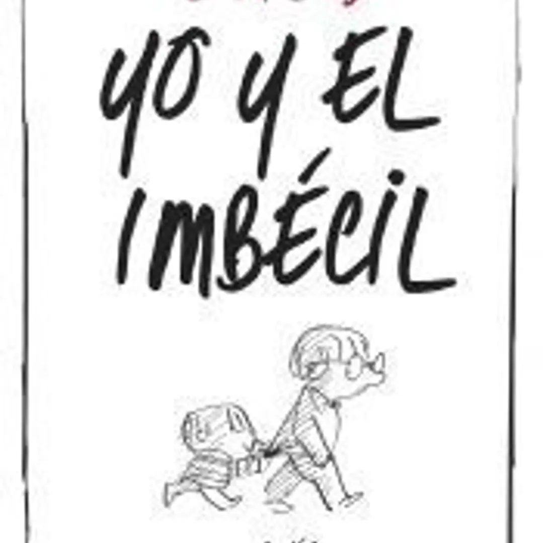Yo y el Imbécil 1