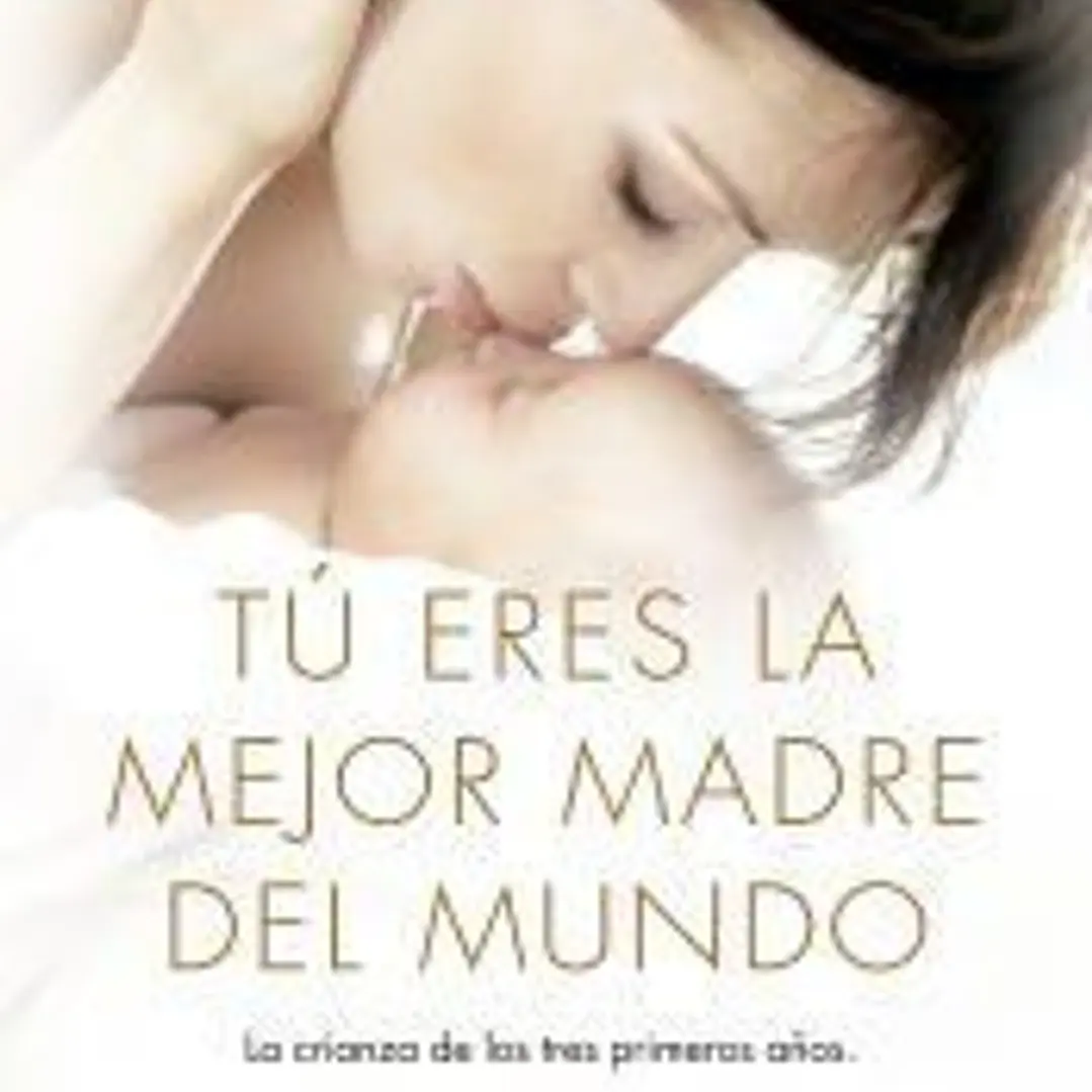 Tú eres la mejor madre del mundo 1