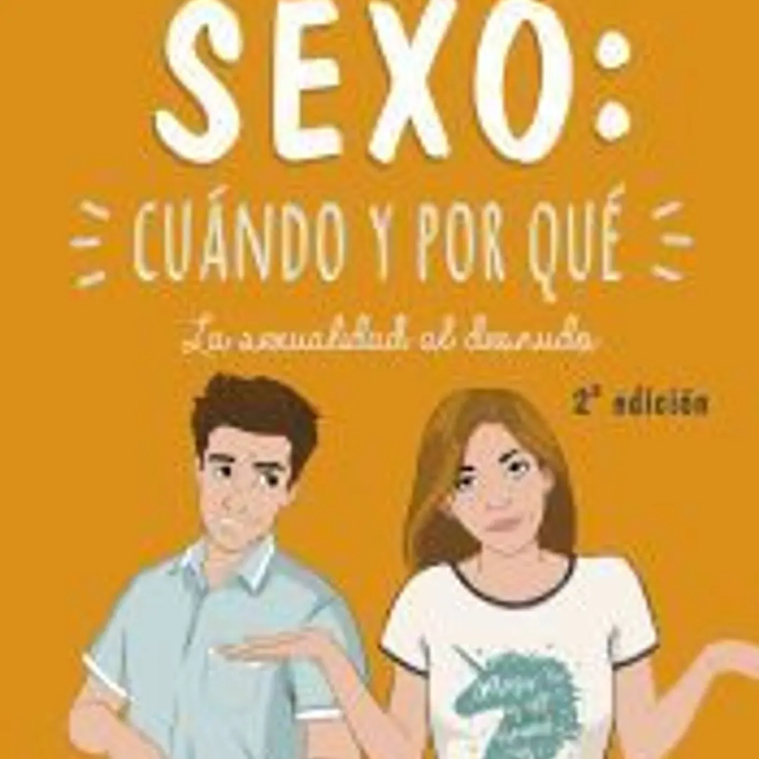 SEXO: CUÁNDO Y POR QUÉ. LA SEXUALIDAD AL DESNUDO 1