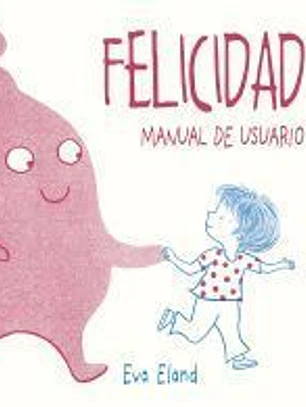 Felicidad. Manual de usuario