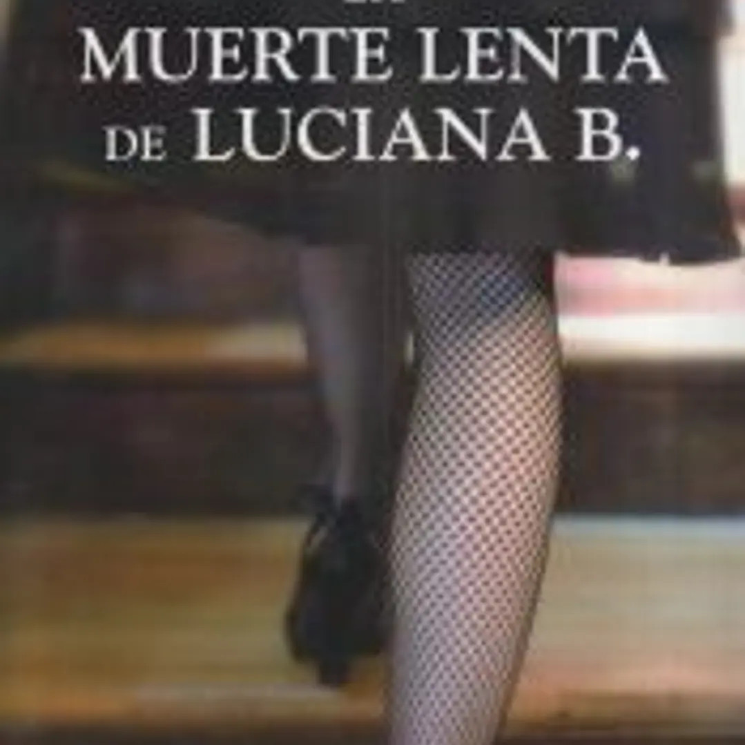 La muerte lenta de Luciana B. 1