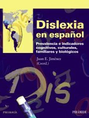 Dislexia en español: prevalencia e indicadores cognitivos, culturales, familiares y biológicos