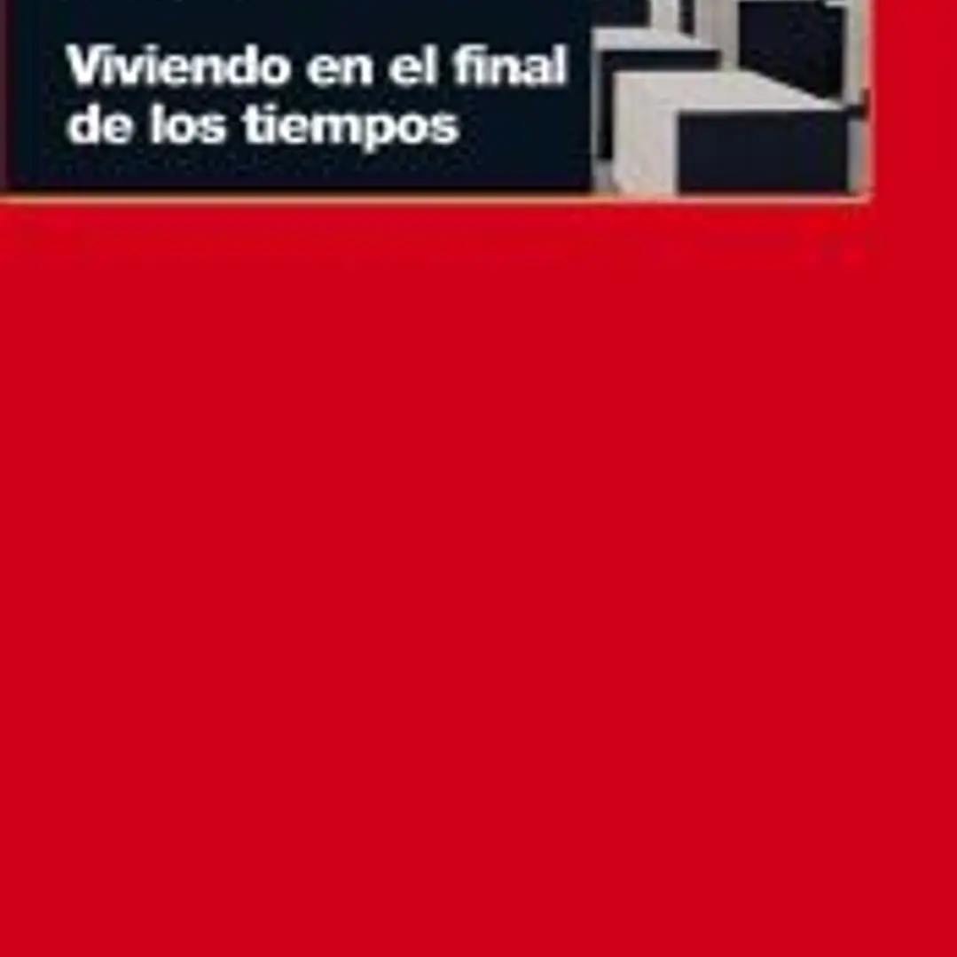 Viviendo en el final de los tiempos 1