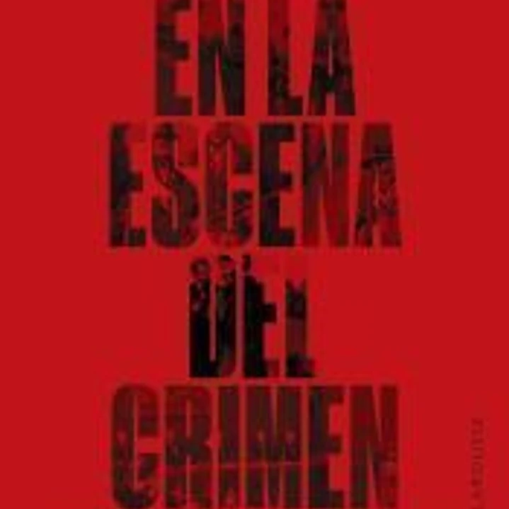 En la escena del crimen. Dos siglos de crónica negra en España 1