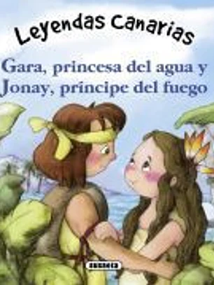 Gara, princesa del agua y Jonay, príncipe del fuego