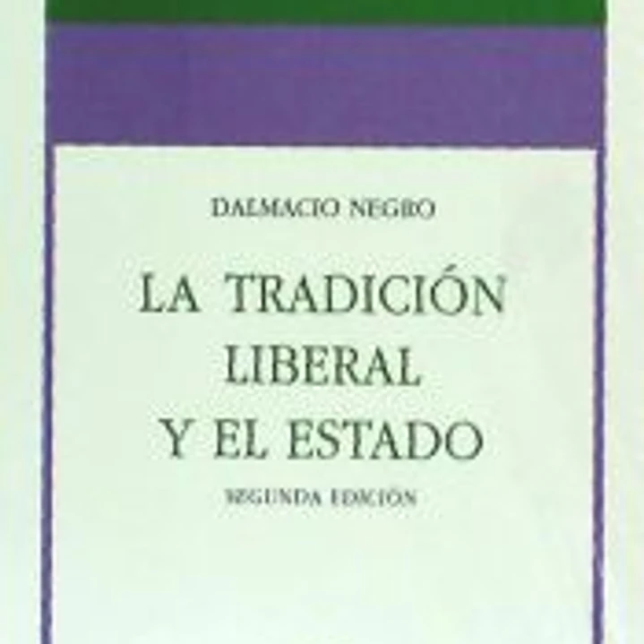 N.º 11: LA TRADICIÓN LIBERAL Y EL ESTADO. Segunda edición 1