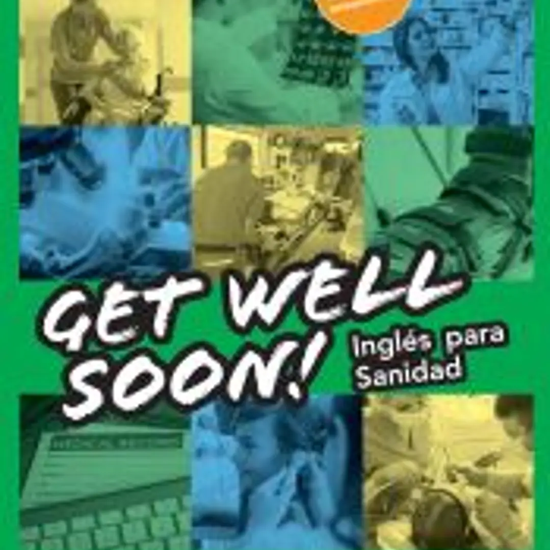 Get Well Soon! Inglés para sanidad 1