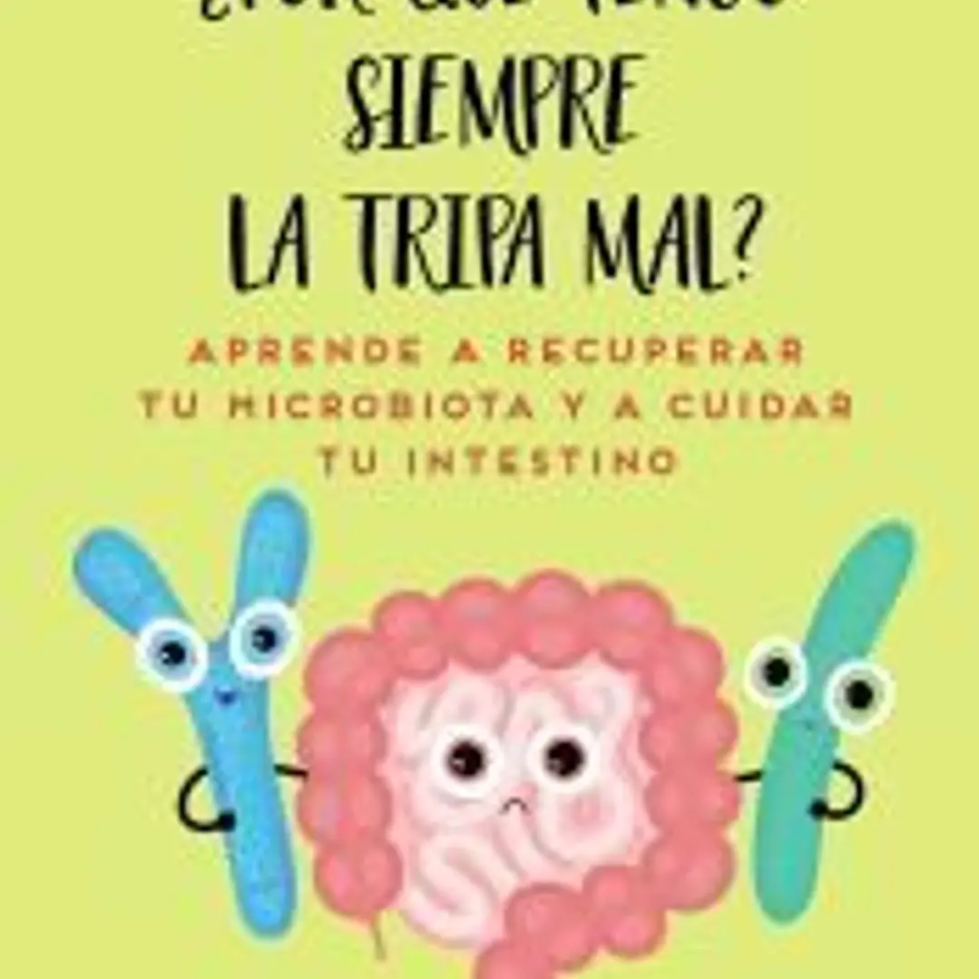 Por qué tengo siempre la tripa mal 1