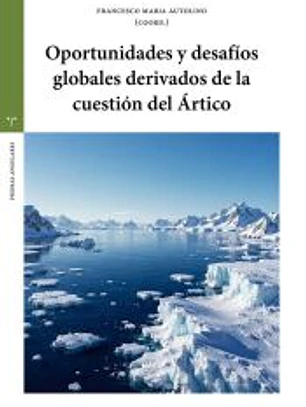 Oportunidades y desafíos globales derivados de la cuestión del Ártico