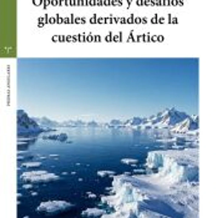 Oportunidades y desafíos globales derivados de la cuestión del Ártico 1