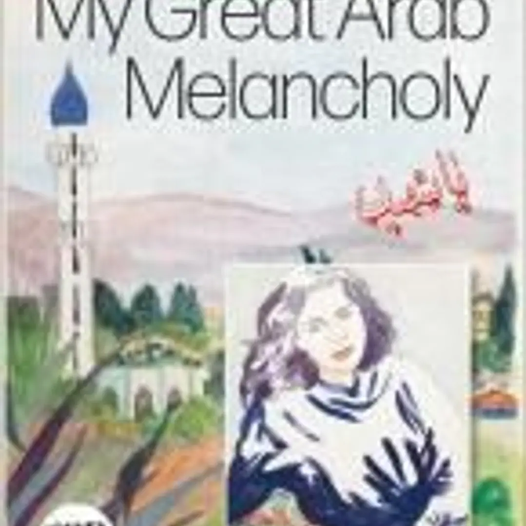 My Great Arab Melancholy 1