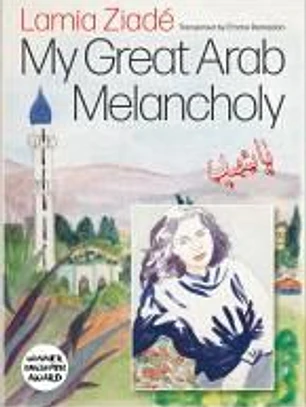 My Great Arab Melancholy