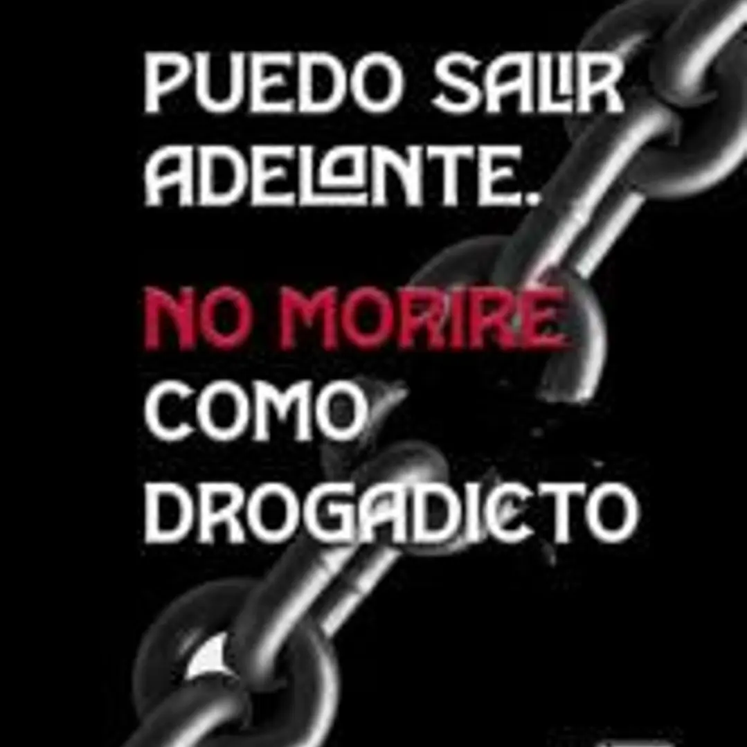 Puedo salir adelante, no moriré como drogadicto 1