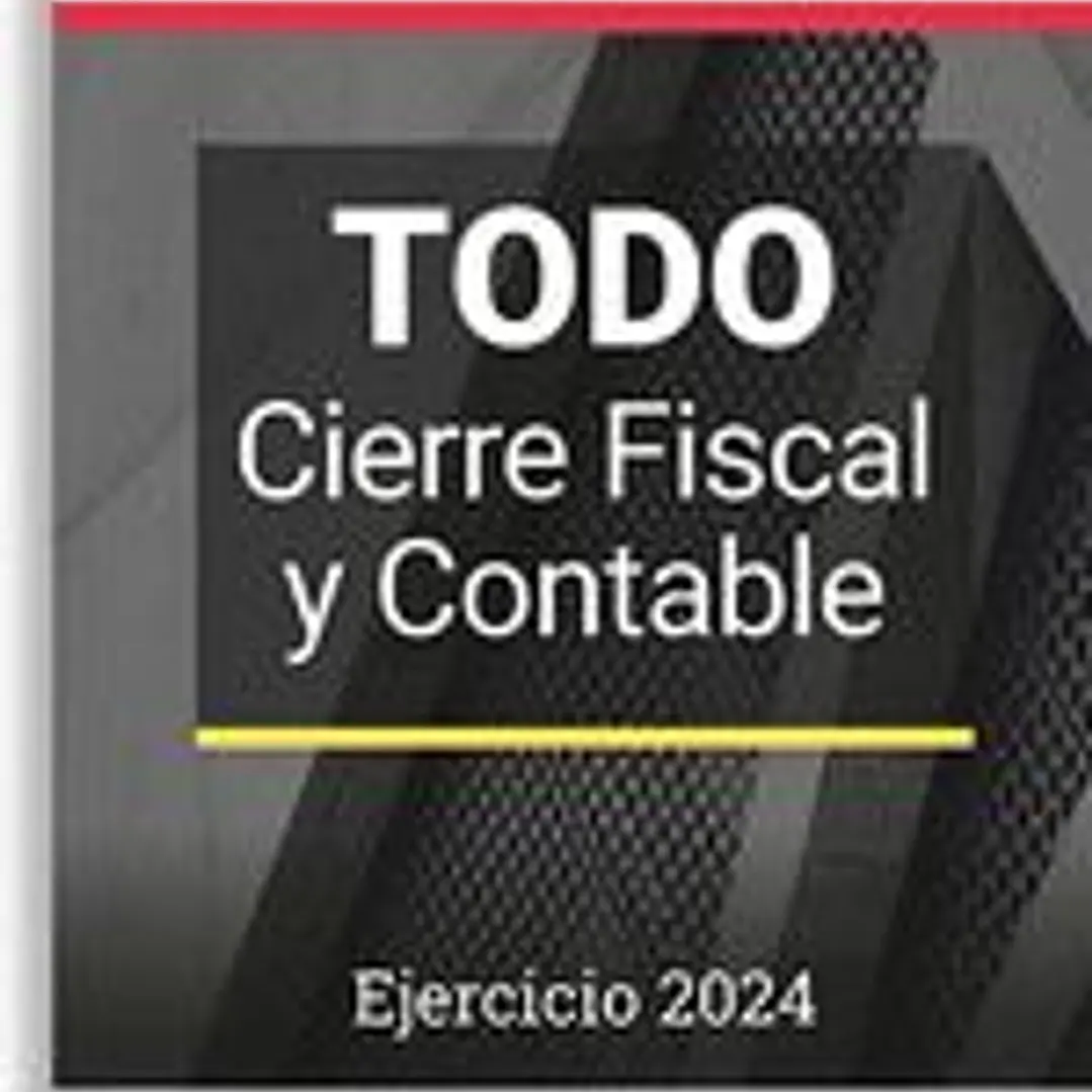 Todo Cierre Fiscal y Contable. Ejercicio 2024 1
