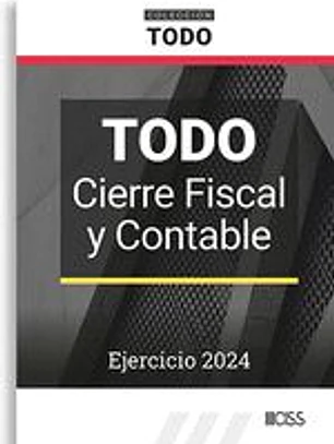 Todo Cierre Fiscal y Contable. Ejercicio 2024