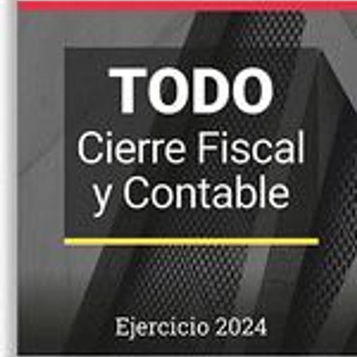 Todo Cierre Fiscal y Contable. Ejercicio 2024 1