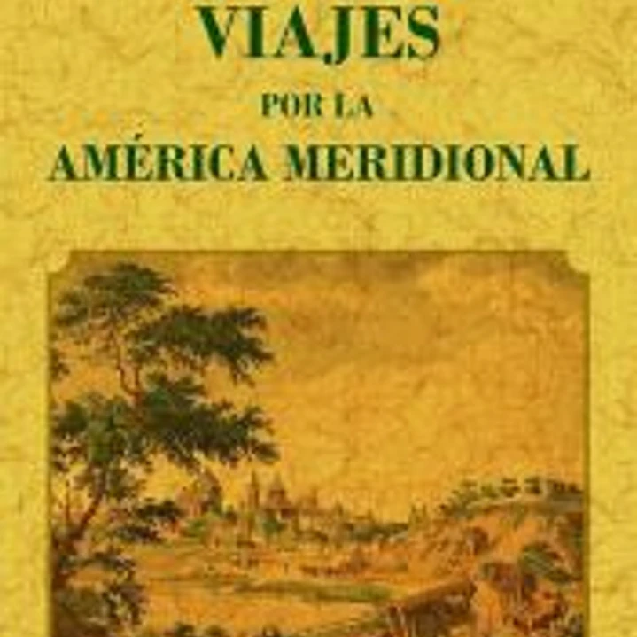 Viajes por la América Meridional (2T1V) 1