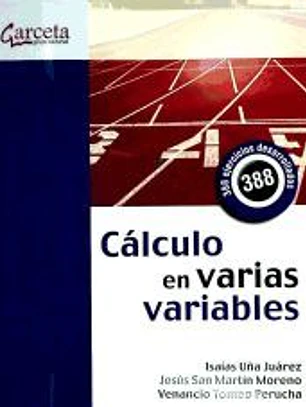 CALCULO EN VARIAS VARIABLES-CON 388 EJERCICIOS DEZARROLLADOS