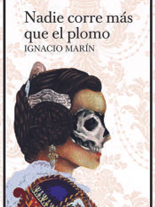 Nadie corre más que el plomo