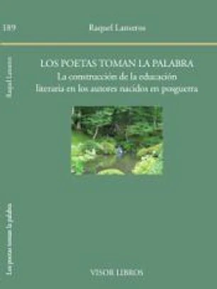 Los poetas toman la palabra: La construcción de la educación literaria en los autores nacidos en posguerra