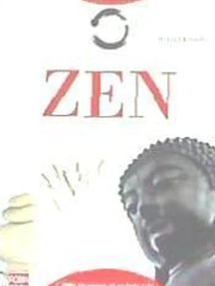 Zen: Cómo alcanzar el sosiego y la paz espiritual a partir de la meditación y el conocimiento interior