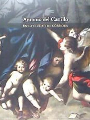 Antonio del Castillo en la ciudad de Córdoba