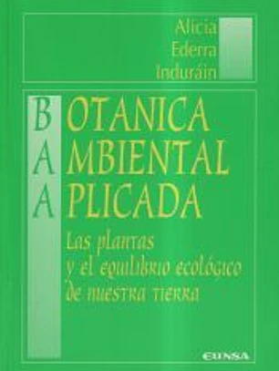 Botánica ambiental aplicada: las plantas y el equilibrio ecológico de nuestra tierra
