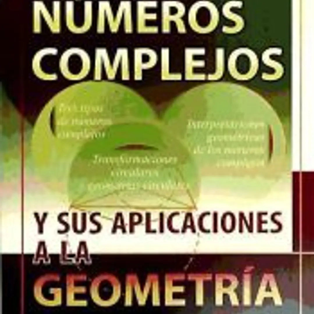 Números complejos y sus aplicaciones a la geometría 1