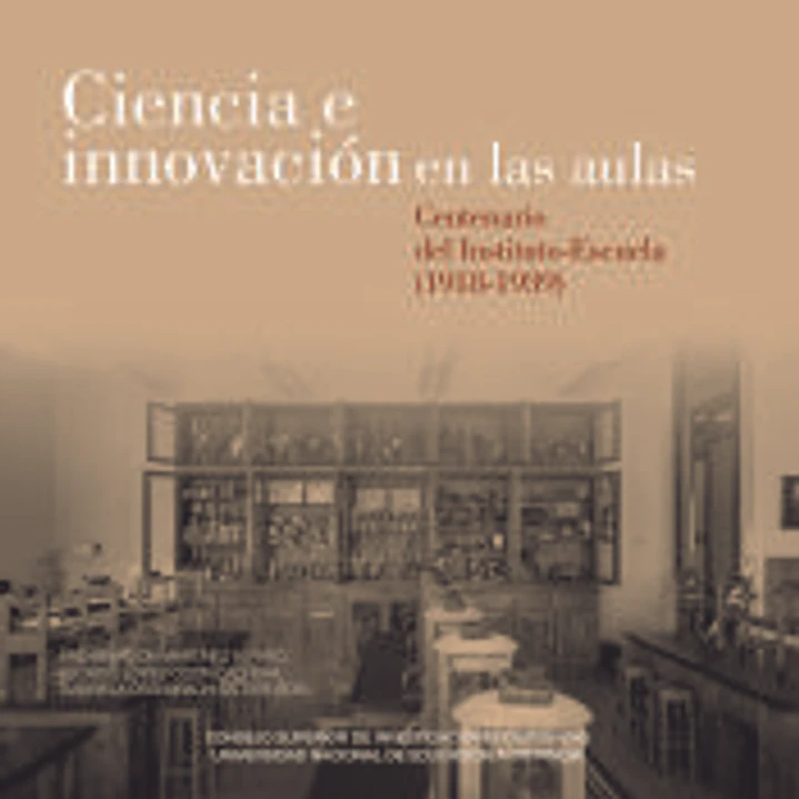 Ciencia e innovación en las aulas: centenario del Instituto-Escuela (1918-1939) 1