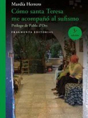 Cómo santa Teresa me acompañó al sufismo