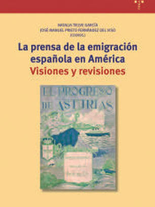 La prensa de la emigración española en América: Visiones y revisiones