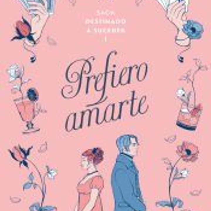 Prefiero amarte (Destinado a suceder 1) 1