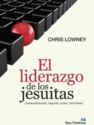 El liderazgo de los jesuitas: Autoconciencia, ingenio, amor, heroísmo