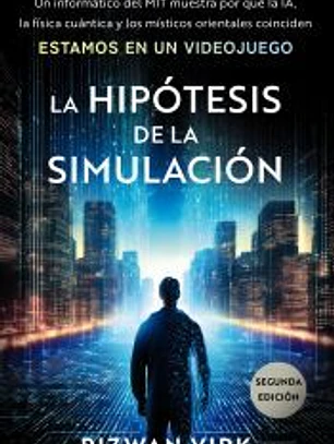La hipótesis de la simulación
