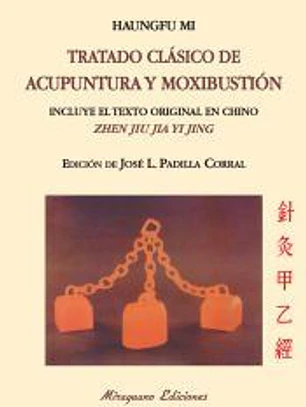 Tratado Clásico de Acupuntura y Moxibustión (Zhen Jiu Jia Yi Jing)